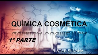 💖 Química Cosmética 💖 Cosmético  Parte 1 [upl. by Borer]