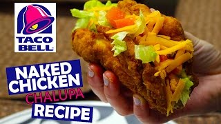 How to Make Taco Bells NAKED CHICKEN CHALUPA at Home Recipe [upl. by Htiekel187]