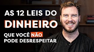 AS 12 REGRAS DO DINHEIRO que são essenciais para SER RICO [upl. by Arndt354]