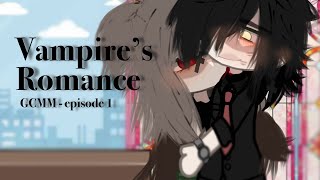 🩸 Vampire’s Romance  GCMM Gacha Club  Episode 1 14 [upl. by Akenaj]