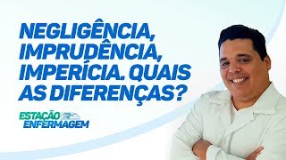 Negligência Imprudência e Imperícia Quais as diferenças [upl. by Norrahc231]