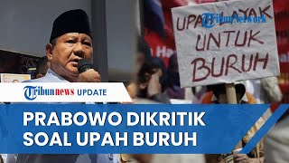 Pernyataan Prabowo soal Larang Buruh Tuntut Kenaikan Upah Tuai Reaksi Keras LSM Ada yang Plintir [upl. by Eeleak]