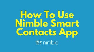 How To Use Nimble Smart Contacts App [upl. by Gualterio]