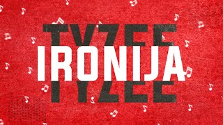 Tyzee  Ironija Official Video [upl. by Erihppas]