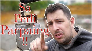 Construire sa Maison ép23 Sa Perli Parpaing [upl. by Pax]