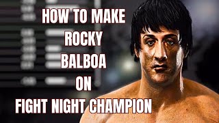 How To Make Rocky Balboa on Fight Night Champion  CAF Tutorial amp Fighter Settings [upl. by Eliathan]