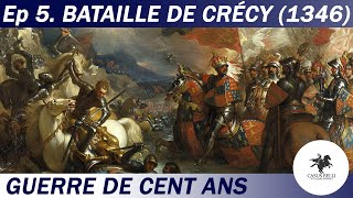 Casus Belli  S1 Ep 5  Bataille de Crécy 1346  La guerre de Cent Ans  DOCUMENTAIRE [upl. by Adnahcal147]