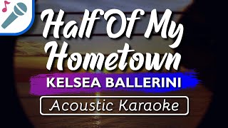 Kelsea Ballerini  Half Of My Hometown  Karaoke Instrumental Acoustic Kenny Chesney [upl. by Lehcear]