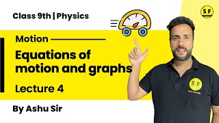 Class 9th Science Physics  Equations of motion and graphs  Lecture 4 with Ashu Sir Science and Fun [upl. by Shanon]