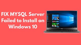 FIX MYSQL Server Failed to Install on Windows 10 100 Working [upl. by Kynthia935]