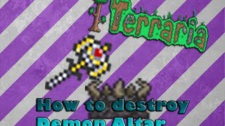 TerrariaHOW TO DESTROY DEMON ALTAR [upl. by Aubyn]