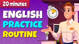 20 minutes Practice English Routine  Daily English Learning Routine [upl. by Stoat339]