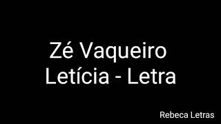 Zé Vaqueiro  Letícia Letra [upl. by Hesketh657]