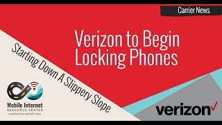 Verizon To Begin Locking Phones Starts Down Slippery Slope [upl. by Allenrac]