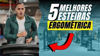 5 Melhores ESTEIRAS ERGOMÉTRICAS ✅ Qual comprar Custo Beneficio Boa e Barata [upl. by Ahsinnor271]