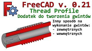 355 FreeCAD  dodatek thread profile workbench czyli jak wykonać gwint  tutorial  poradnik  PL [upl. by Ihtak]