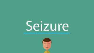 Seizure pronunciation [upl. by Bolen]