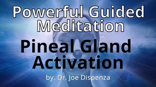 Pineal Gland  Meditation  by Dr Joe Dispenza [upl. by Aiki]