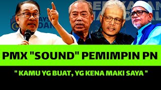 PMX quotSOUNDquot PEMIMPIN PN  quot KAMU YG BUAT YG KENA MAKI SAYA quot [upl. by Nimzaj]