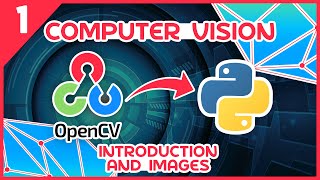 OpenCV Python Tutorial 1  Introduction amp Images [upl. by Ylecic]