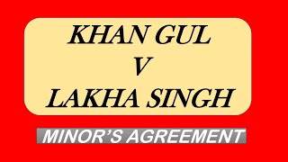 Khan Gul V Lakha Singh  Minors Agreement  Doctrine Of Restitution  Void Ab Initio [upl. by Ydnerb]