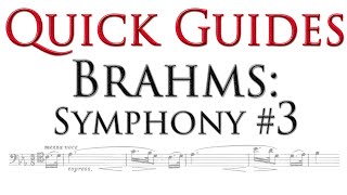 Quick Guide Brahms Symphony No 3 [upl. by Arras]