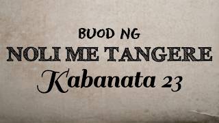 Noli Me Tangere  Kabanata 23 Buod [upl. by Gaul]