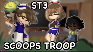 Stranger Things S3 React To The Scoops Troop  ST3  READ DESC GRR [upl. by Martie372]