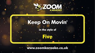 Five  Keep On Movin  Karaoke Version from Zoom Karaoke [upl. by Dressel]