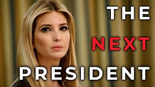 The Next President Ivanka Trump [upl. by Ainegul836]