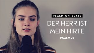 Der Herr ist mein Hirte PSALM 23 [upl. by Munafo]