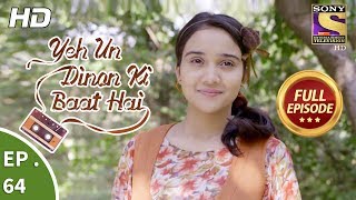 Yeh Un Dinon Ki Baat Hai  Ep 64  Full Episode  1st December 2017 [upl. by Daisi]