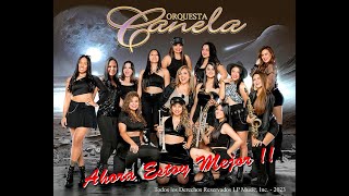 Orquesta Canela  Ahora Estoy Mejor  orquestasfemeninas mujeres mujeresmusicas musica [upl. by Aniger755]