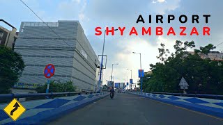 Kolkata Airport Jessore Road Shyambazar Crossing Kolkata Drive 4K [upl. by Nabru]