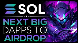 Next Big Airdrops to Launch in Solana SOL [upl. by Inan]