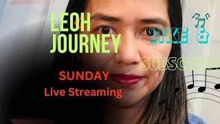 LEOH JOURNEY is live  it’s Sunday  karaoke time [upl. by Brnaby]