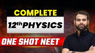 Complete Class 12th PHYSICS in 1 Shot  Concepts  Most Important Questions  NEET 2023 ⚡ [upl. by Eanerb790]