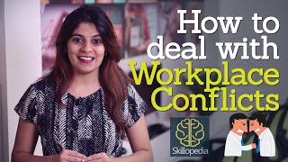 How to deal with workplace conflicts  Develop your personality and business skills [upl. by Nnylsaj2]