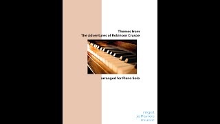 Themes from Robinson Crusoe arranged for piano solo [upl. by Castillo112]