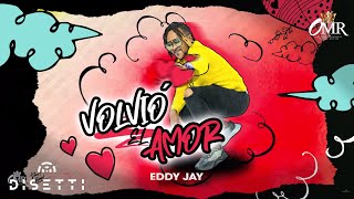 Volvió El Amor  Eddy Jay Audio Original [upl. by Drareg]