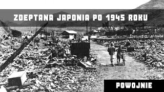 HISTORIA XX WIEKU Japonia po II Wojnie Światowej Cesarz oddaje kraj Amerykanom [upl. by Obellia481]