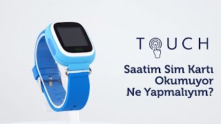 bilicra  Touch Akıllı Çocuk Saati  Saatim Sim Kartı Okumuyor Ne Yapmalıyım [upl. by Iclehc]