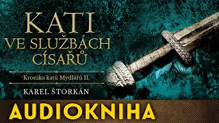 Karel Štorkán  Kati ve službách císařů  Audiokniha [upl. by Annait]