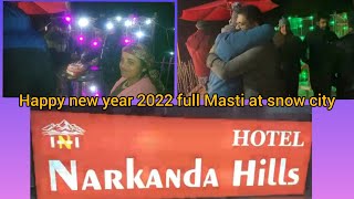 2022 new year celebration Hotel Narkanda Hills with tourist [upl. by Eppie]