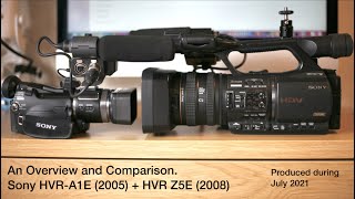 Sony HVR A1E and HVR Z5E An In Depth Overview and Comparison [upl. by Kampmeier978]