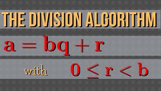 Number Theory The Division Algorithm [upl. by Oinotnaocram]