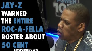 JayZ Warned The Entire RocAFella Roster About 50 Cent [upl. by Nairahcaz]