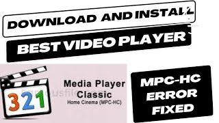 Download and Install MPCHC 4K High Quality Video Player [upl. by Huoh]