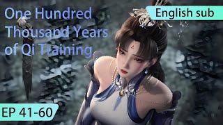 ENG SUB  One Hundred Thousand Years of Qi Training EP4160 english highlights [upl. by Einej]