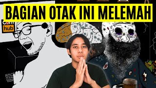 Hawa Nafsu Ngancurin Masa Muda Lo Fakta Tentang Otak Lo Harus Tau [upl. by Staw848]